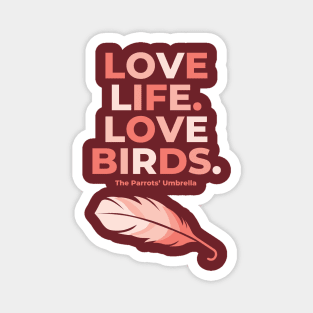 Pink Letters Love Life Love Birds feather Magnet