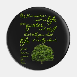 What Matters Most Inspirational Quote Tree Pin