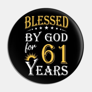 Blessed By God For 61 Years 61st Birthday Pin