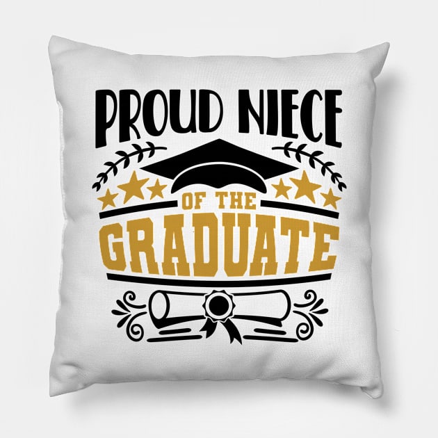 Proud Niece Of The Graduate Graduation Gift Pillow by PurefireDesigns