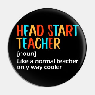 Head Start Teacher  Definition Apparel Pin