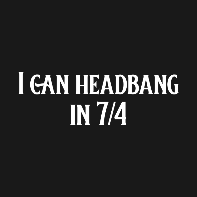 I can headbang in 7/4 (version 2) by B Sharp