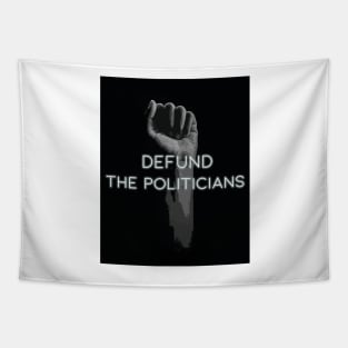 Defund the politicians classic T-shirt design Tapestry