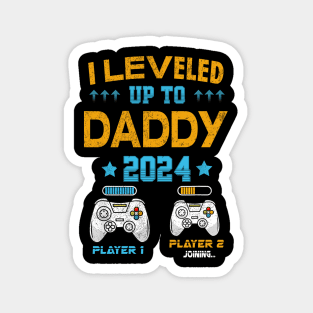 I Leveled Up To Daddy 2024 Soon To Be Dad 2024 Magnet