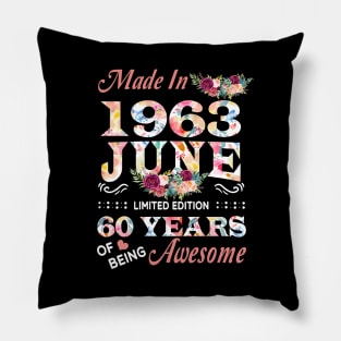 June Flower Made In 1963 60 Years Of Being Awesome Pillow