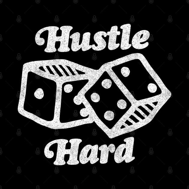 Hustle Hard $$$$ by DankFutura