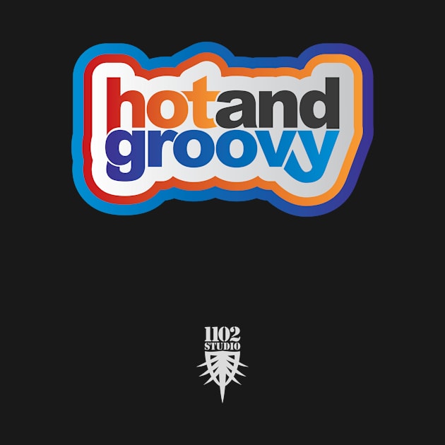 Hot and Groovy by at1102Studio