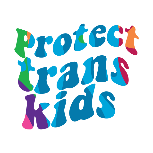 protect trans kids by Giftyshoop