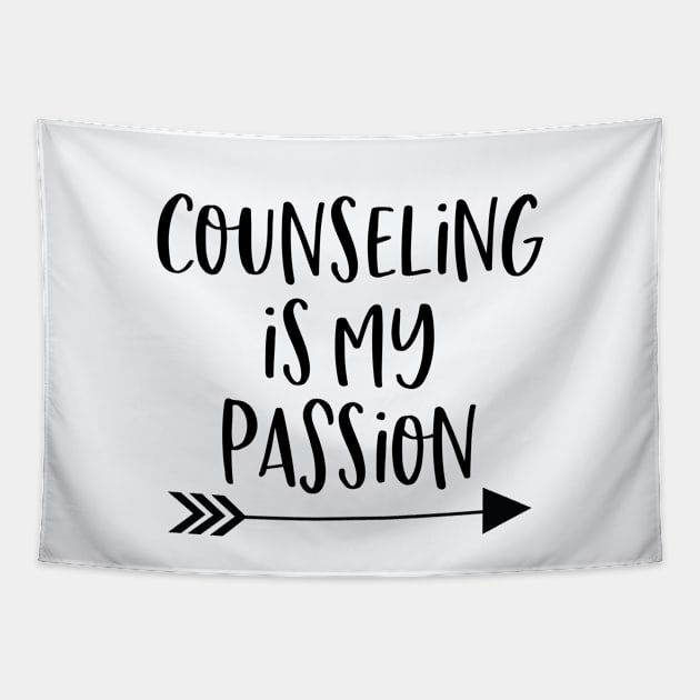 Funny Counseling Gift Counselor Gift Counseling Is My Passion Tapestry by kmcollectible