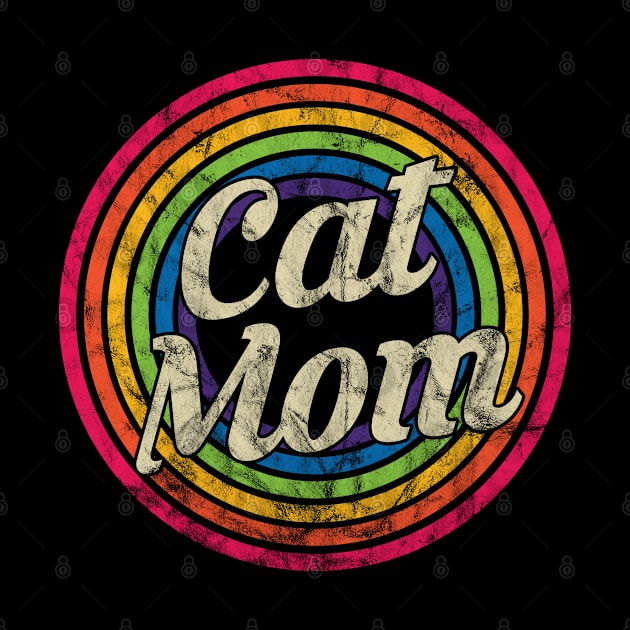 Cat Mom - Retro Rainbow Faded-Style by MaydenArt