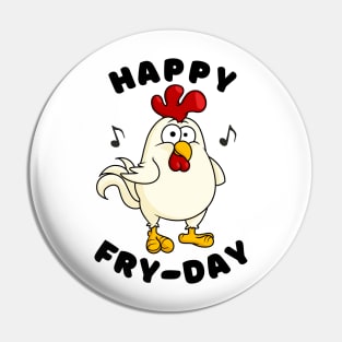 Happy FRYDAY FRIDAY with Cute Chicken Pin