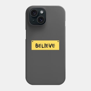 believe Phone Case