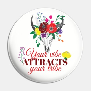 Your Vibe Attracts Your Tribe Pin