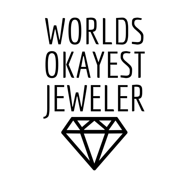 World okayest jeweler by Word and Saying