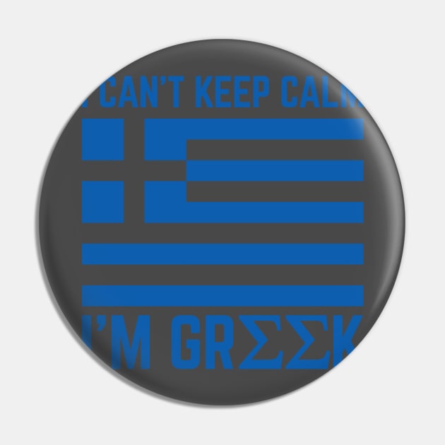 I cant keep calm...I am Greek! Pin by Tonysurrette