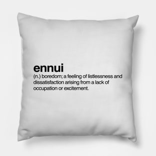 Ennui Pillow