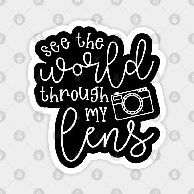 See The World Through My Lens Camera Photography Magnet by GlimmerDesigns