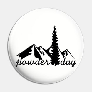 Powder Day - Small Pin