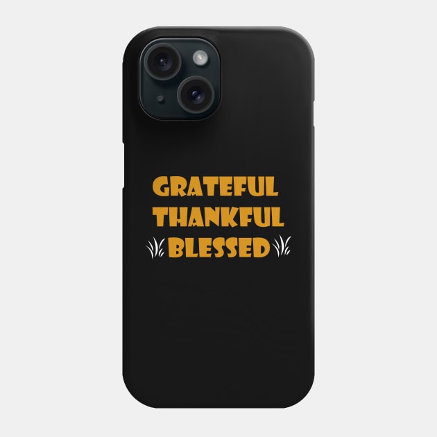 Grateful thankful blessed quote Phone Case by Artistic_st