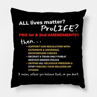 PRO LIFE? ALL LIVES MATTER? Pillow