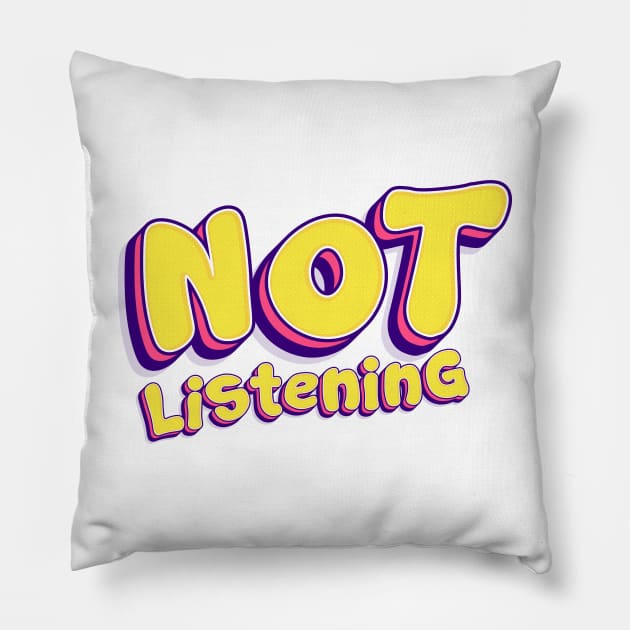 Not Listening Pillow by djwalesfood