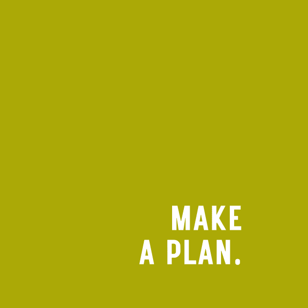 Green Make A Plan by April Twenty Fourth