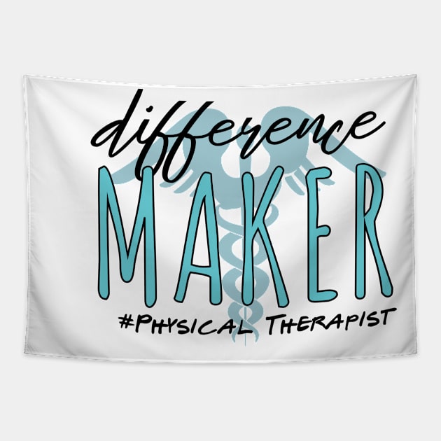 Difference Maker Physical Therapist Appreciation Gift Tapestry by MoodPalace