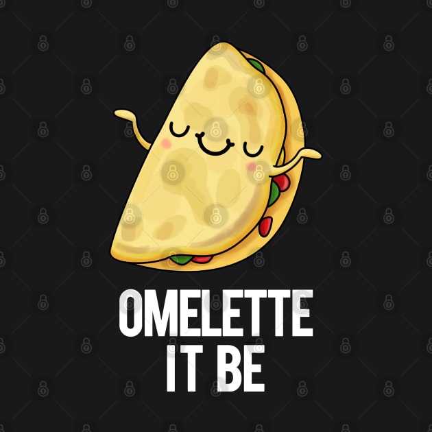 Omelette It Be Funny Egg Pun by punnybone