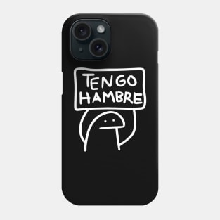 Tengo Hambre shirt, Funny Spanish shirt, Latino shirt, Flork shirt, Pegatina, Calcomania en español, Mexican Phone Case