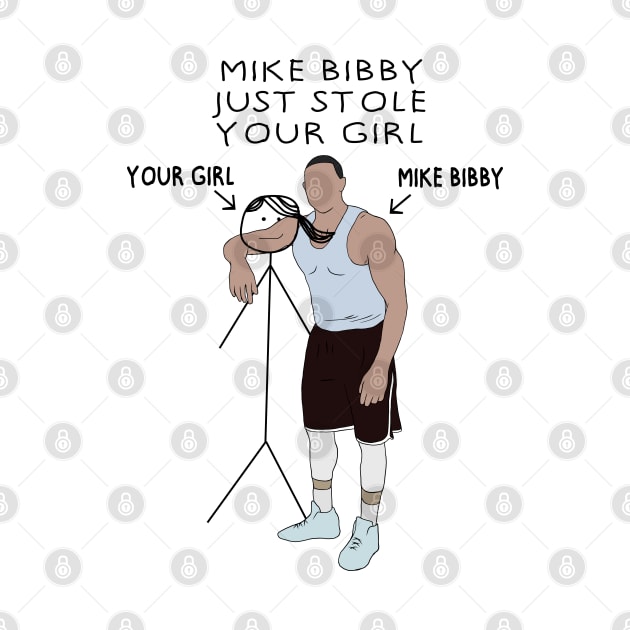 Mike Bibby Just Stole Your Girl by rattraptees