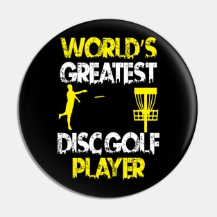 World's Greatest Disc Golf Player Frolf Frisbee Golf Design Pin