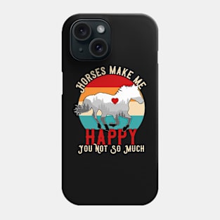 Horses make me Phone Case