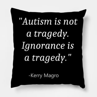 Quote For Autism Awareness Pillow