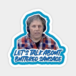 Gary Busey - Lets Talk About Buttered Sausage Magnet