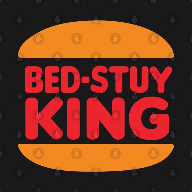 BED-STUY KING by LILNAYSHUNZ