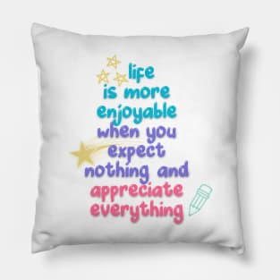 Life is more enjoyable, quotes Pillow