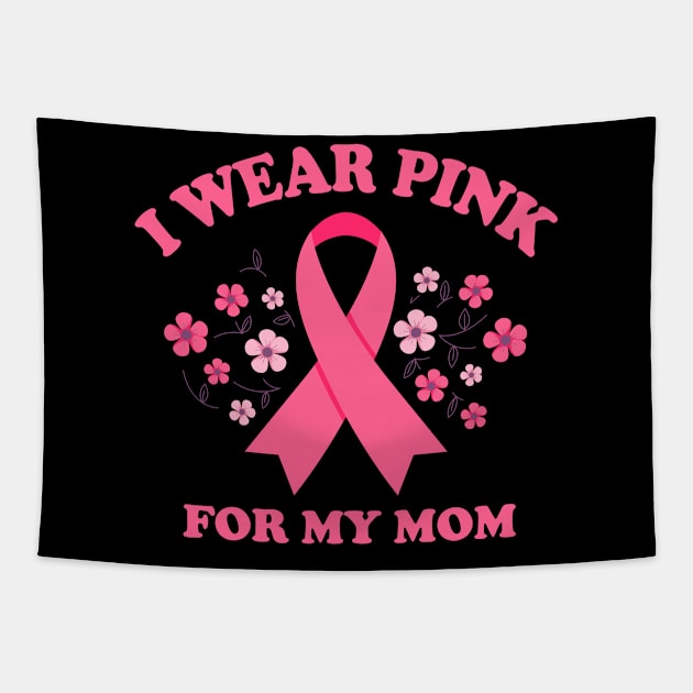 i wear pink for my mom Tapestry by sufian