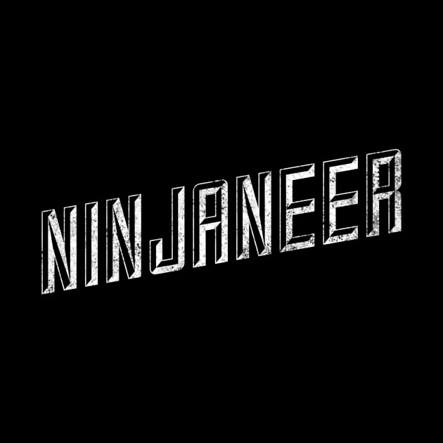 Ninjaneer white distressed retro text design for Engineers that are Engineering Ninjas by BlueLightDesign