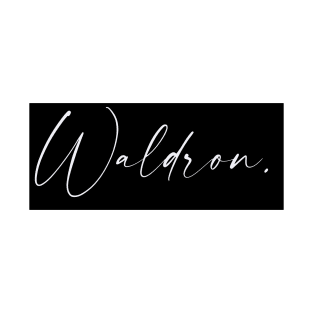 Waldron Name, Waldron Birthday T-Shirt