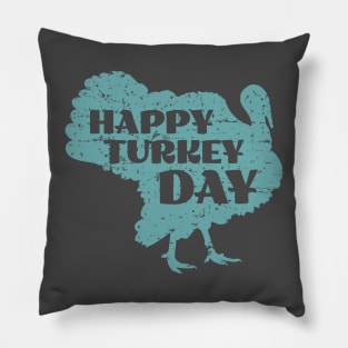 Happy Turkey Day Thanksgiving Pillow