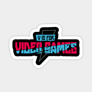 v is for video game typography streetwear design Magnet