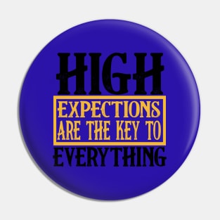 high expections are the key to everything Pin