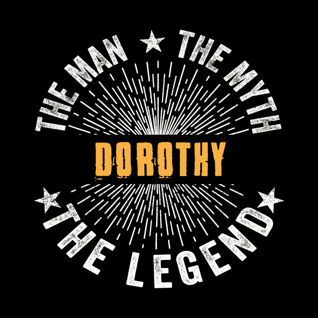 Dorothy Team | Dorothy The Man, The Myth, The Legend | Dorothy Family Name, Dorothy Surname by StephensonWolfxFl1t