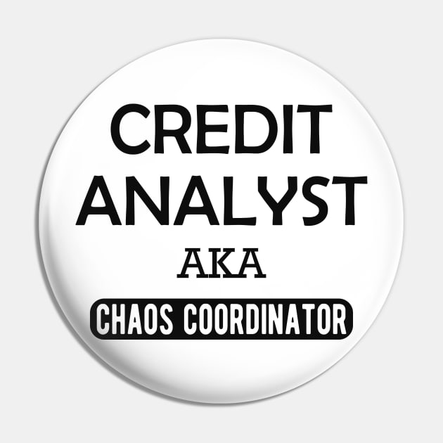 Credit Analyst aka chaos coordinator Pin by KC Happy Shop