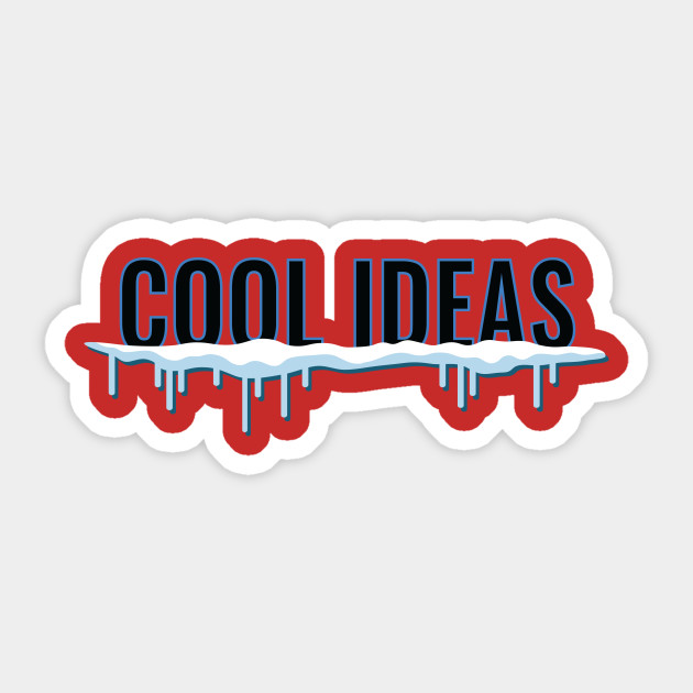 Cool Ideas Cool Ideas Sticker Teepublic