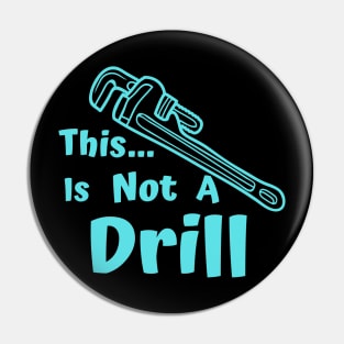 This is not a drill pun Pin