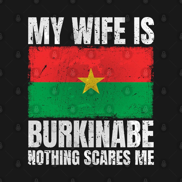 My Wife is Burkinabe Print Burkina Faso Flag Burkinabe Wife by Smoothbeats