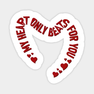 My heart only beats for you Magnet