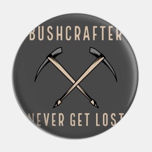 Bushcrafter Never Get Lost Pin