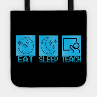 Eat sleep teach Tote